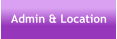 Admin & Location